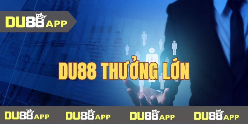 DU88 Thưởng lớn cho cược thủ
