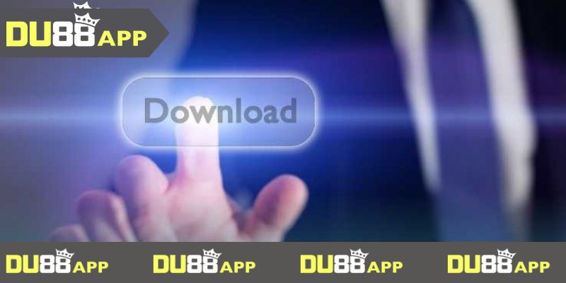 tải app Du88 Hiểu rõ quy trình tải app Du88 để dễ dàng cài đặt