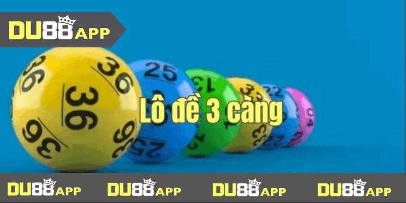lô đề 3 càng Lô đề 3 càng phổ biến trong chơi xổ số